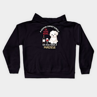 A Woman Cannot Survive On Wine Alone Maltese Dog Lovers Kids Hoodie